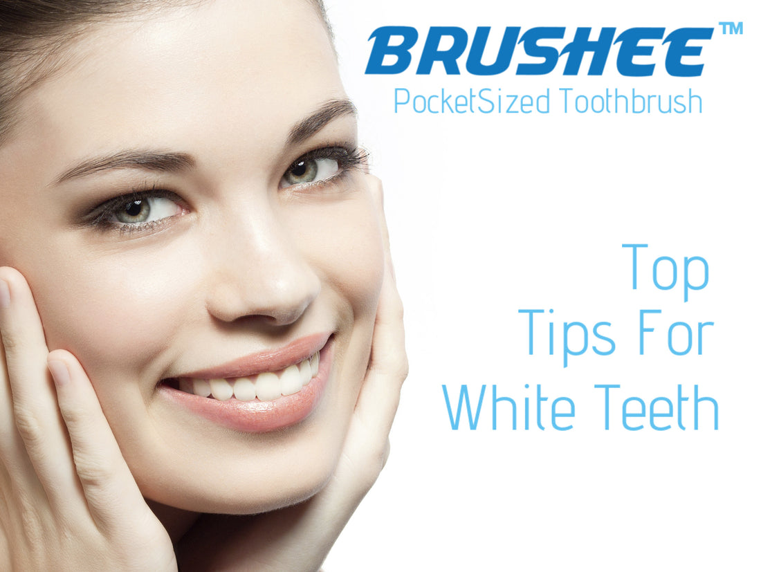 Brushee’s - Top Tips for White Teeth