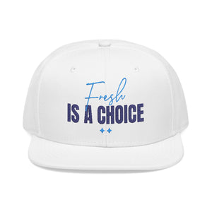 Fresh Is A Choice Embroidered Snapback